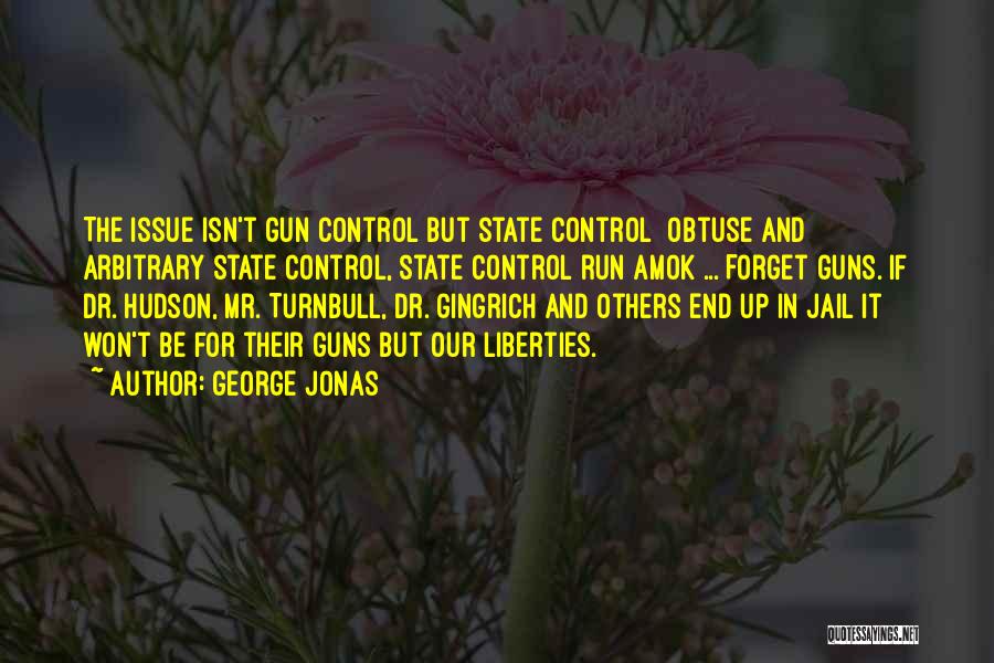 Control Issue Quotes By George Jonas