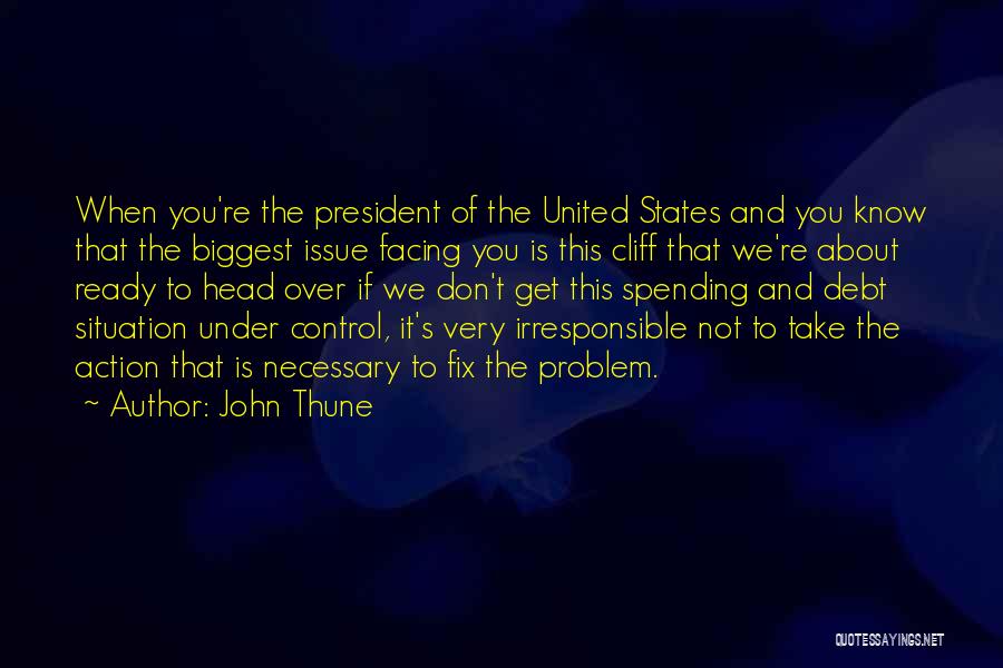 Control Issue Quotes By John Thune