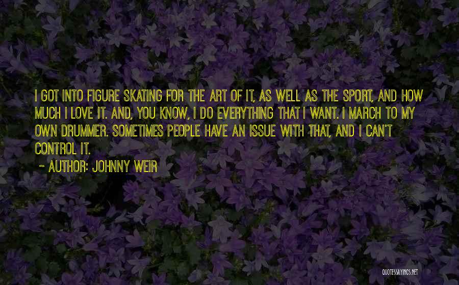 Control Issue Quotes By Johnny Weir