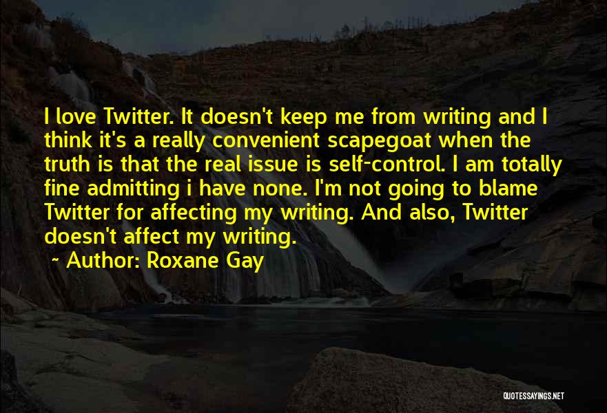 Control Issue Quotes By Roxane Gay