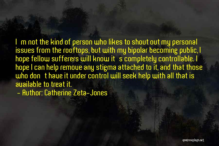 Control Issues Quotes By Catherine Zeta-Jones