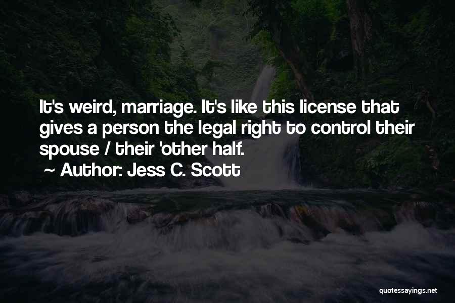 Control Issues Quotes By Jess C. Scott