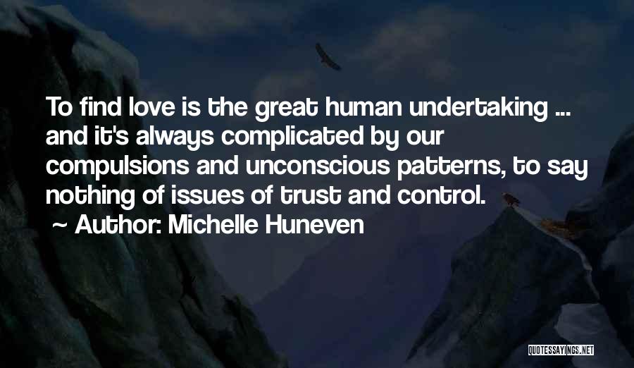 Control Issues Quotes By Michelle Huneven