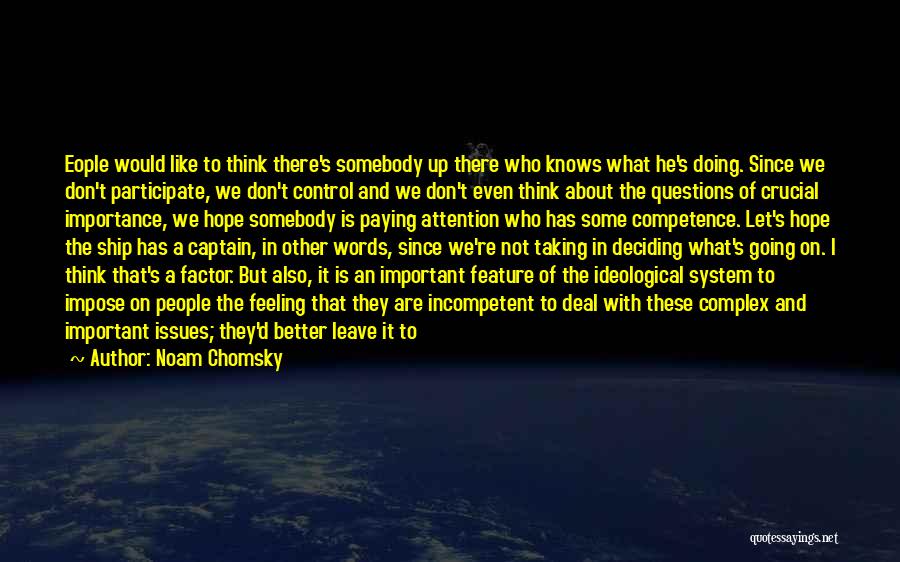 Control Issues Quotes By Noam Chomsky