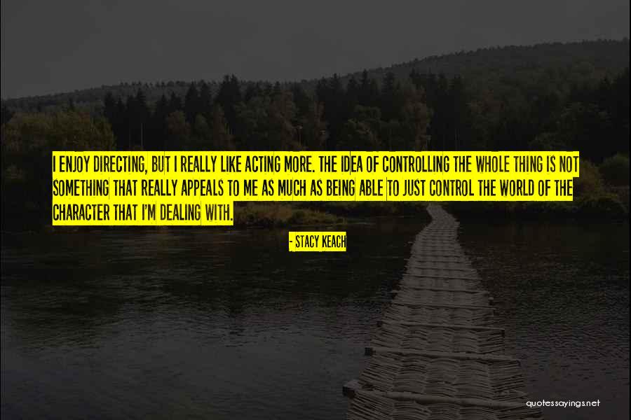 Control M Quotes By Stacy Keach Control M Quotes By Stacy Keach