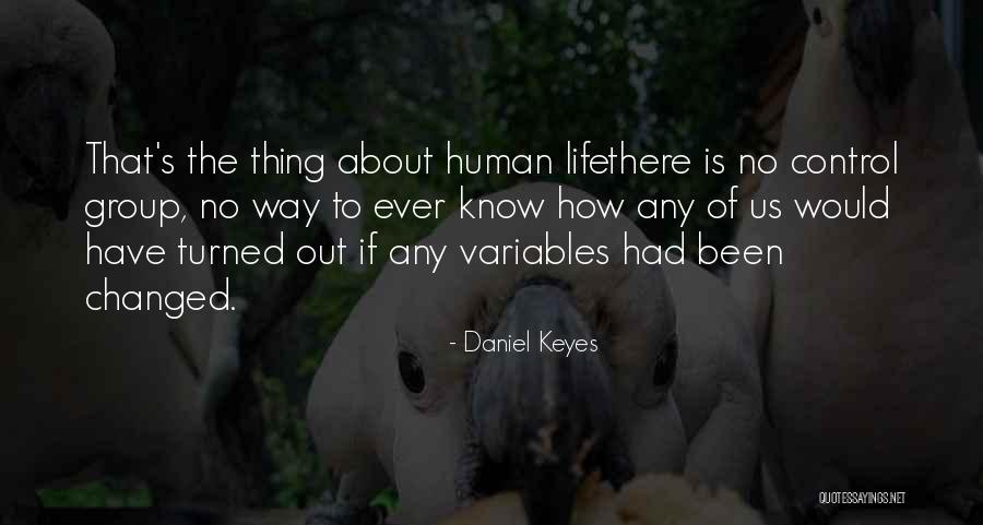 Control M Variables Quotes By Daniel Keyes Control M Variables Quotes By Daniel Keyes