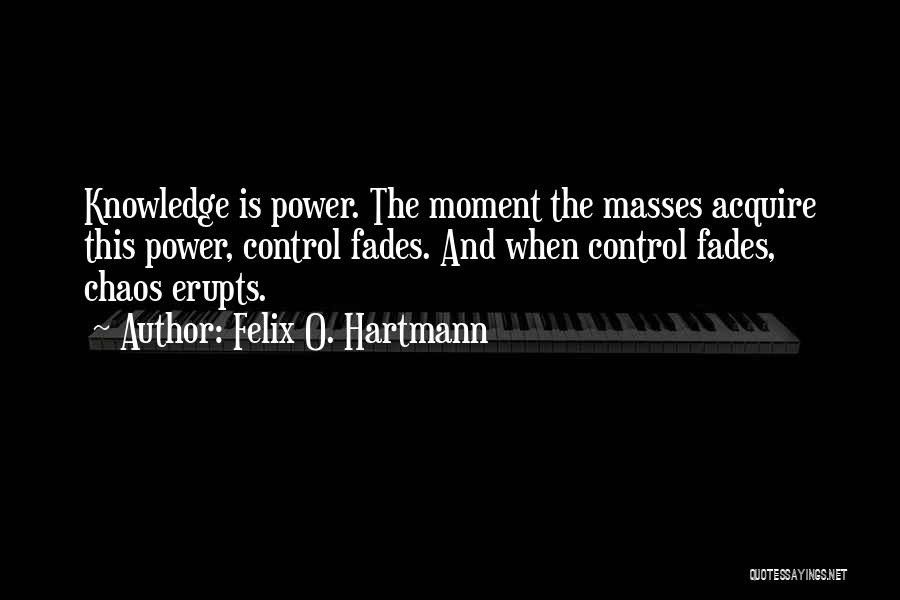 Control Masses Quotes By Felix O. Hartmann