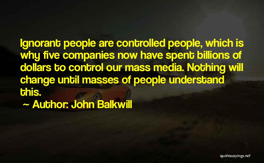 Control Masses Quotes By John Balkwill