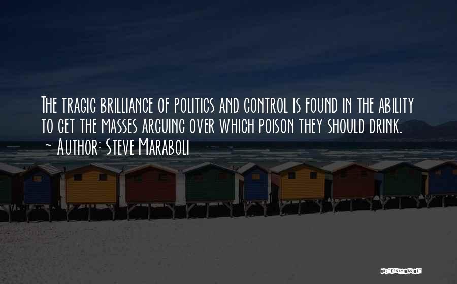 Control Masses Quotes By Steve Maraboli