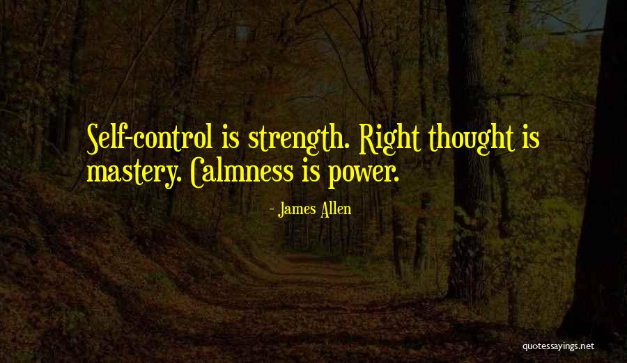 Control Mastery Quotes By James Allen Control Mastery Quotes By James Allen