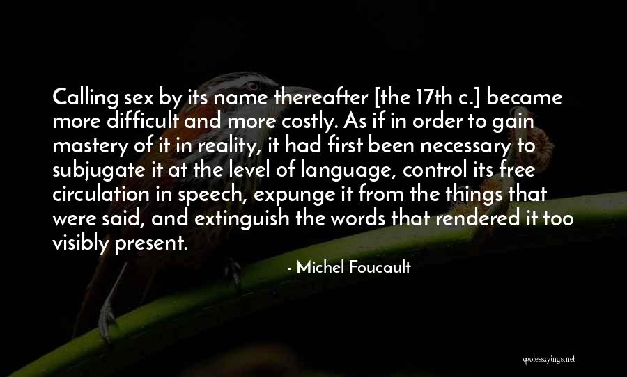 Control Mastery Quotes By Michel Foucault Control Mastery Quotes By Michel Foucault
