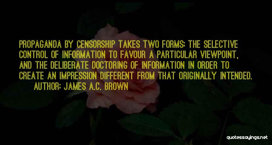 Control Of Information Quotes By James A.C. Brown