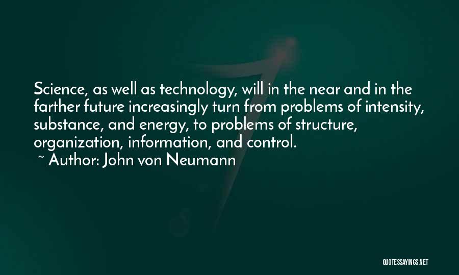 Control Of Information Quotes By John Von Neumann