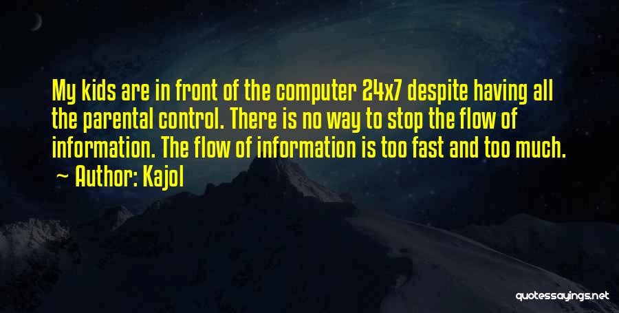 Control Of Information Quotes By Kajol