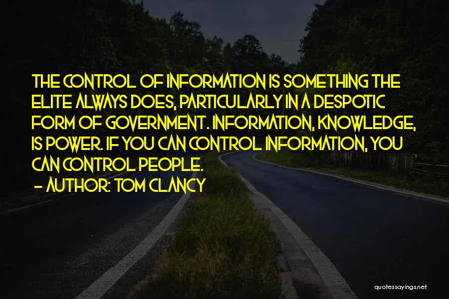 Control Of Information Quotes By Tom Clancy