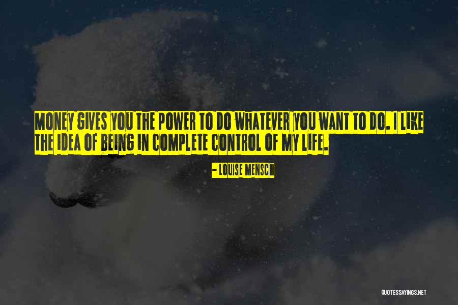 Control Of Life Quotes By Louise Mensch Control Of Life Quotes By Louise Mensch