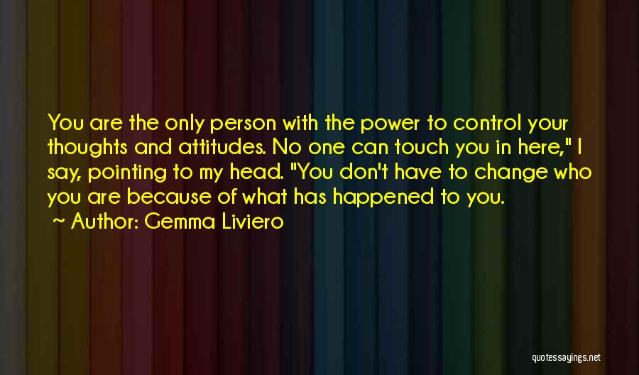 Control Only What You Can Quotes By Gemma Liviero