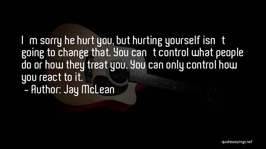 Control Only What You Can Quotes By Jay McLean