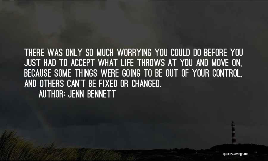 Control Only What You Can Quotes By Jenn Bennett