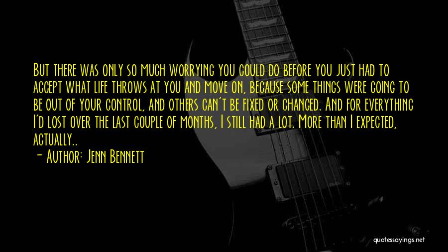 Control Only What You Can Quotes By Jenn Bennett