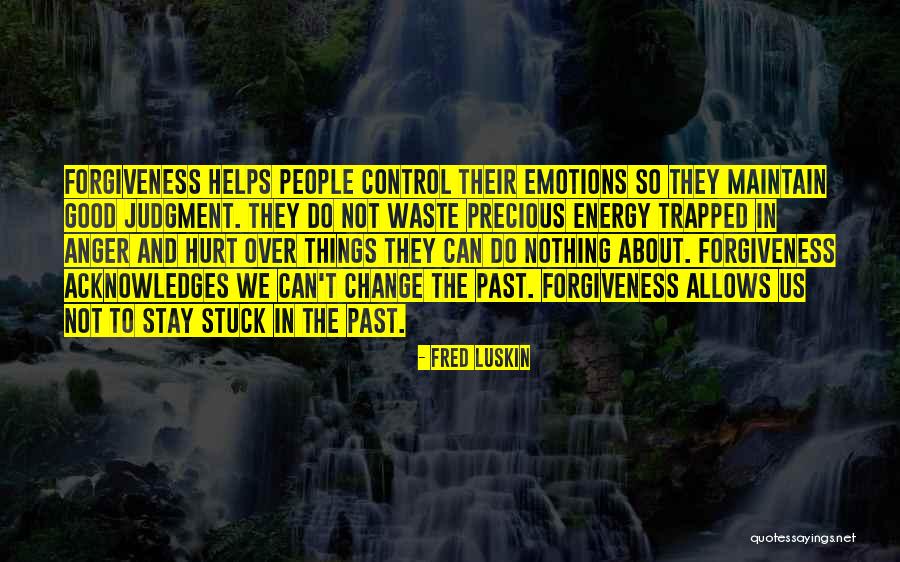 Control Over Anger Quotes By Fred Luskin