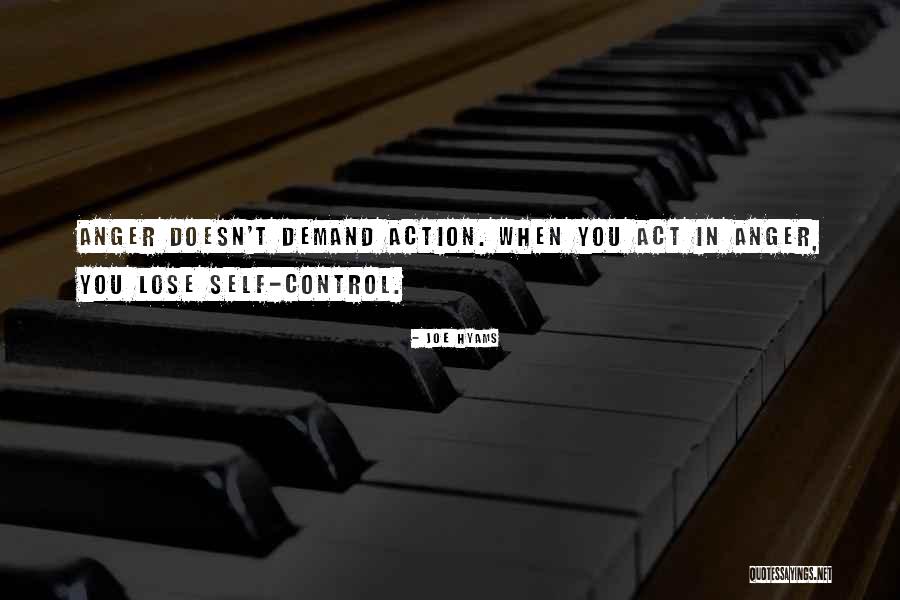 Control Over Anger Quotes By Joe Hyams