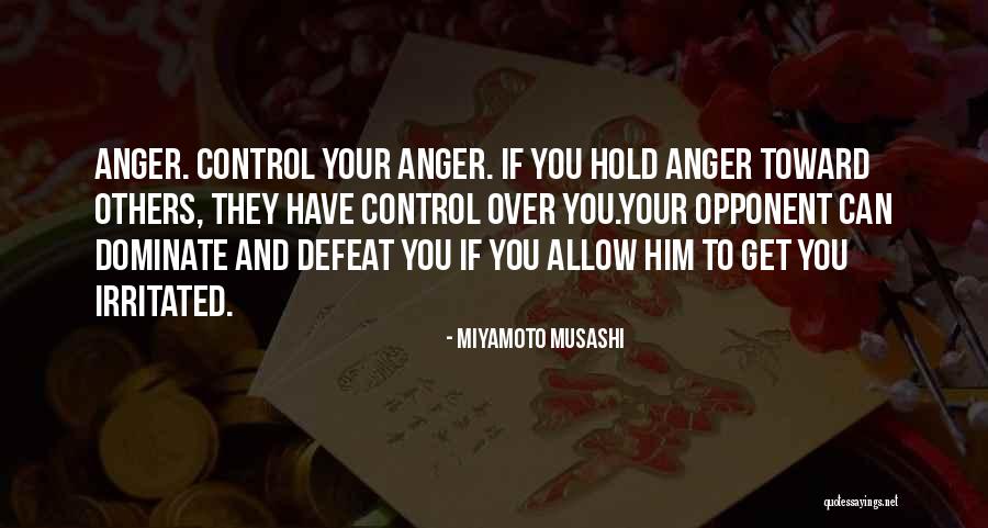 Control Over Anger Quotes By Miyamoto Musashi