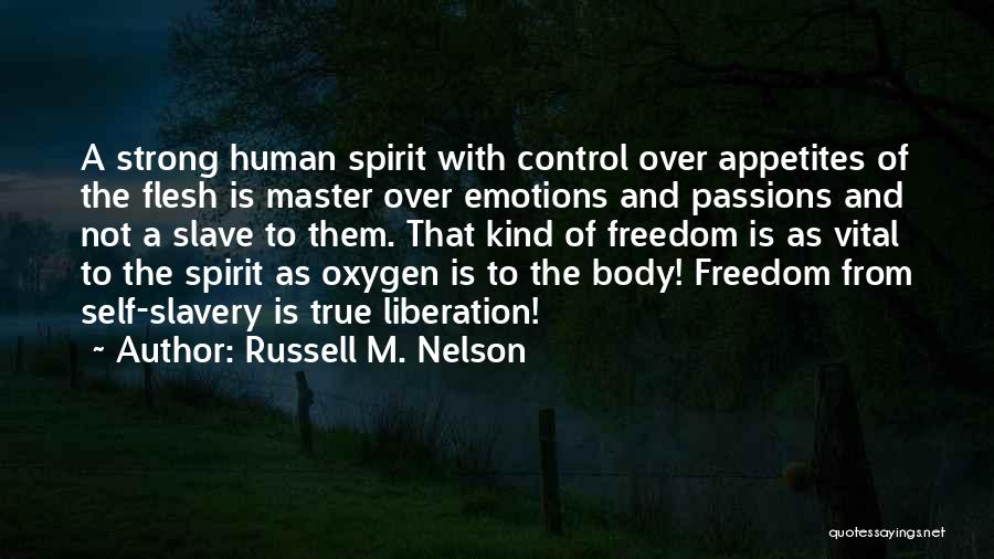 Control Over Emotions Quotes By Russell M. Nelson