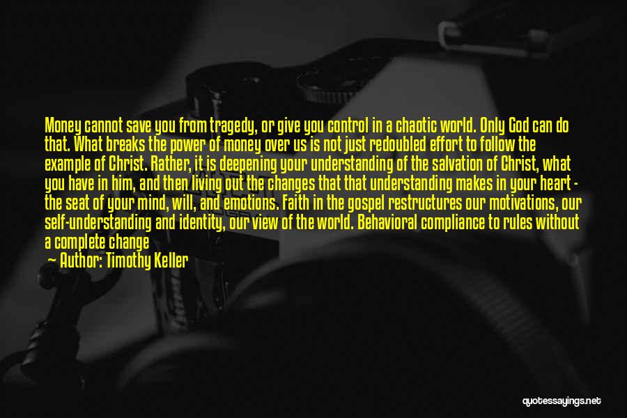 Control Over Emotions Quotes By Timothy Keller