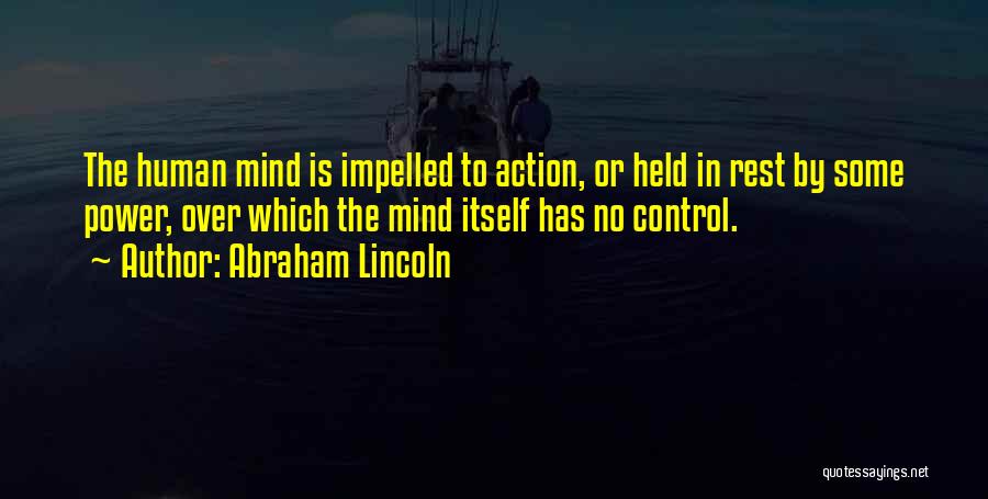 Control Over Mind Quotes By Abraham Lincoln
