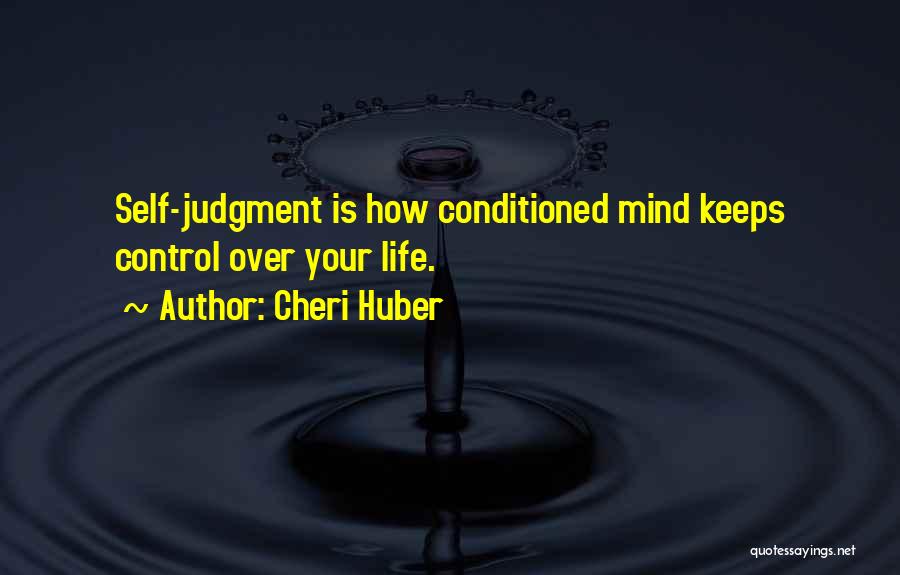 Control Over Mind Quotes By Cheri Huber