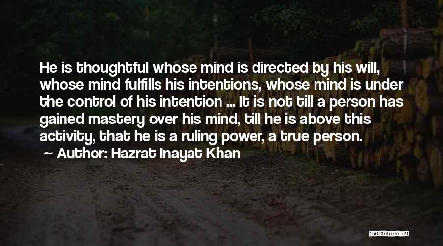 Control Over Mind Quotes By Hazrat Inayat Khan