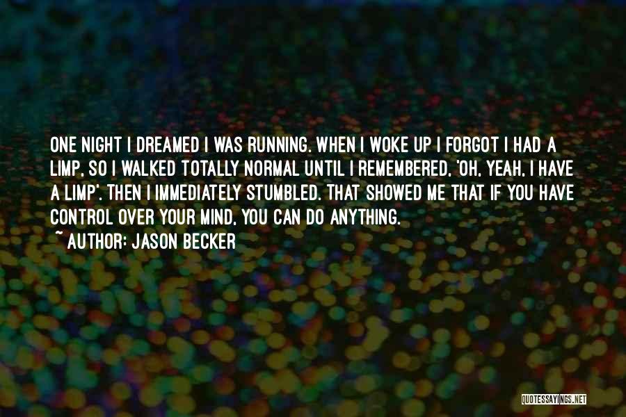 Control Over Mind Quotes By Jason Becker