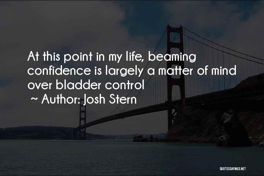 Control Over Mind Quotes By Josh Stern