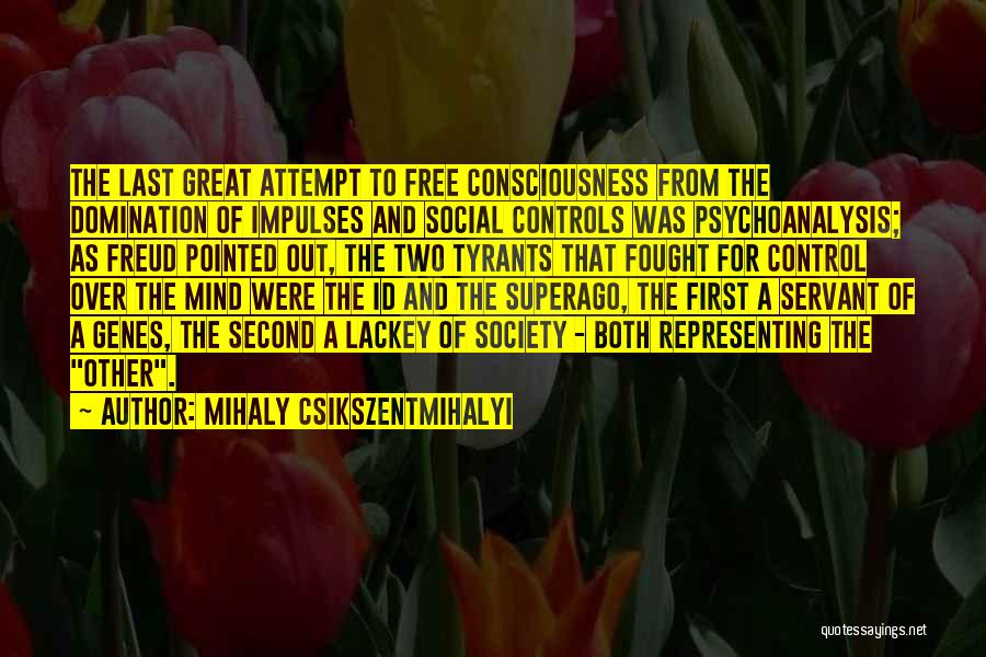 Control Over Mind Quotes By Mihaly Csikszentmihalyi