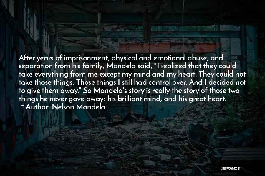 Control Over Mind Quotes By Nelson Mandela