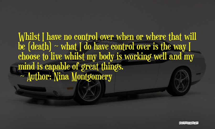 Control Over Mind Quotes By Nina Montgomery