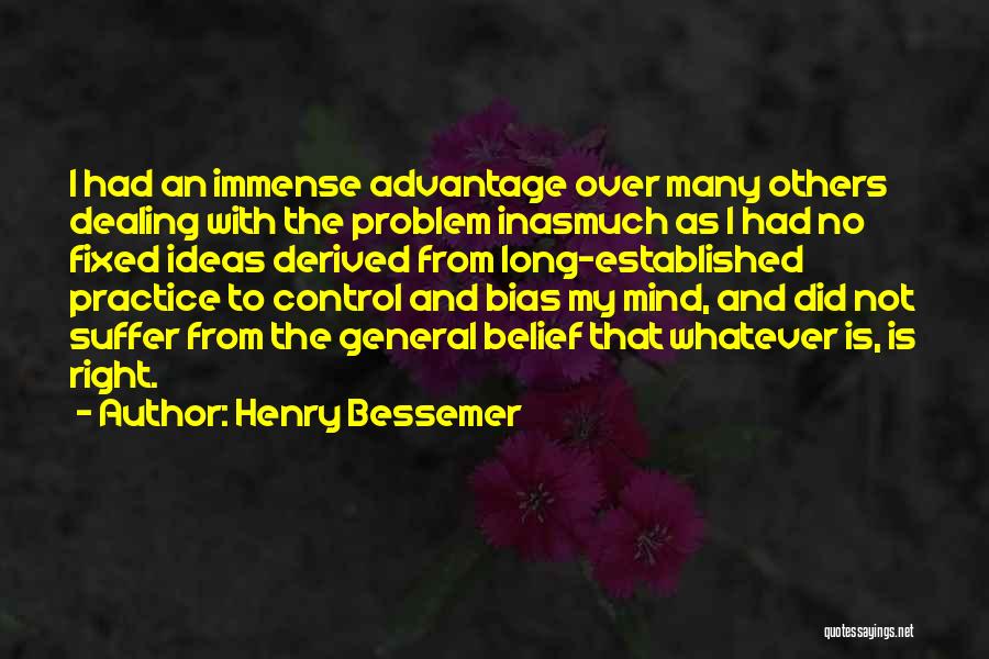 Control Over Others Quotes By Henry Bessemer