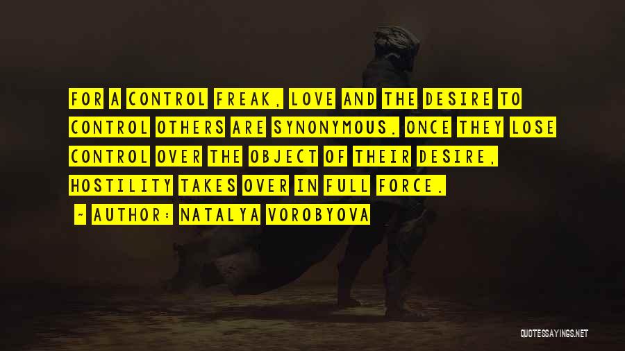 Control Over Others Quotes By Natalya Vorobyova
