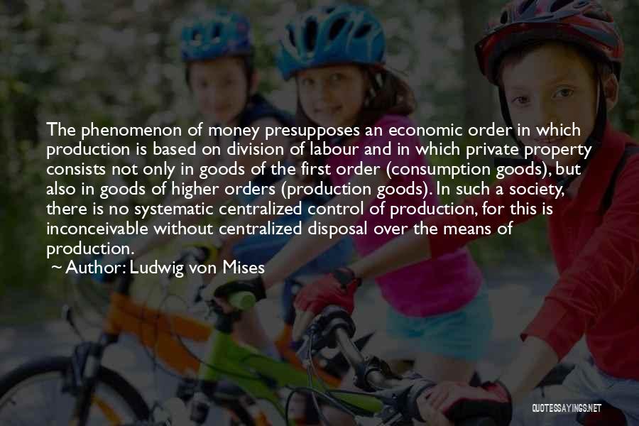 Control Over Society Quotes By Ludwig Von Mises