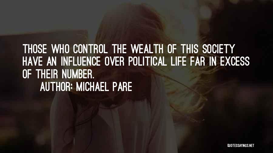 Control Over Society Quotes By Michael Pare