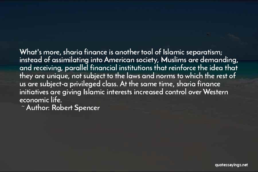 Control Over Society Quotes By Robert Spencer