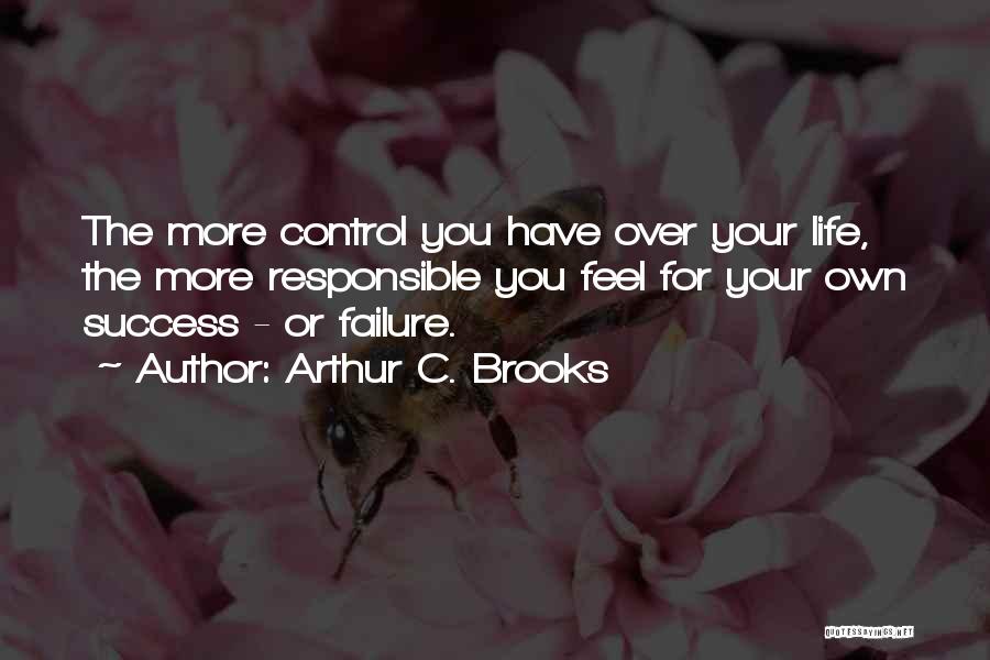 Control Over You Quotes By Arthur C. Brooks