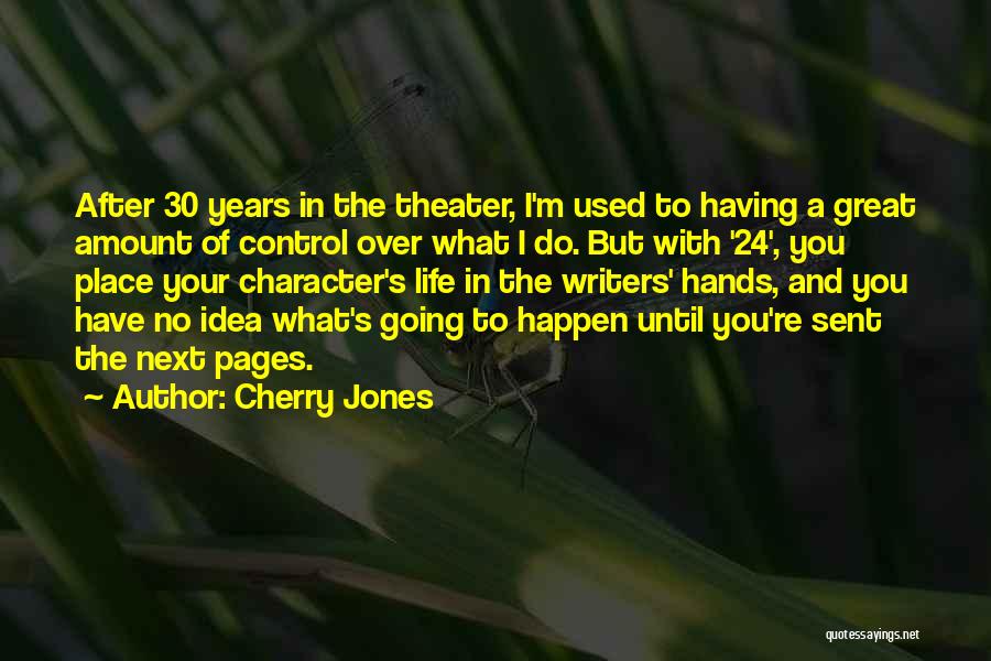 Control Over You Quotes By Cherry Jones