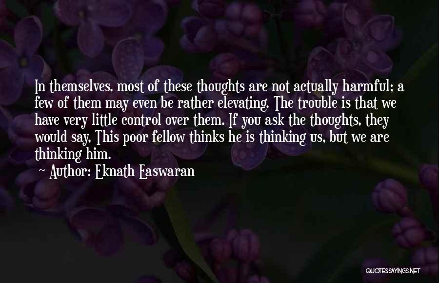 Control Over You Quotes By Eknath Easwaran