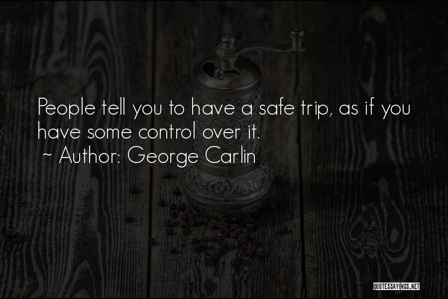 Control Over You Quotes By George Carlin
