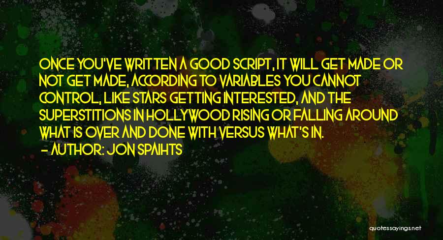 Control Over You Quotes By Jon Spaihts
