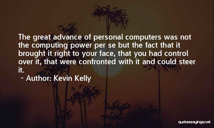 Control Over You Quotes By Kevin Kelly