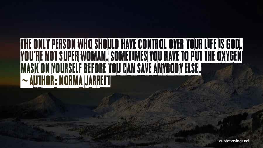 Control Over You Quotes By Norma Jarrett