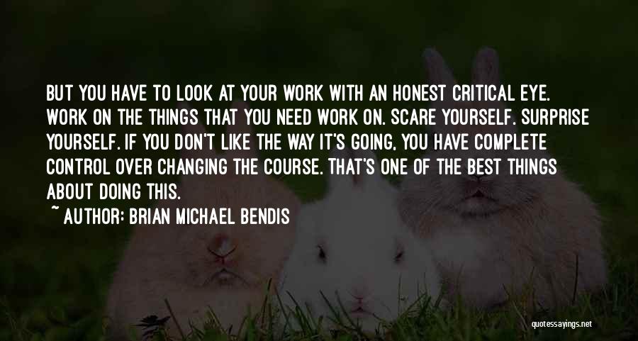 Control Over Yourself Quotes By Brian Michael Bendis